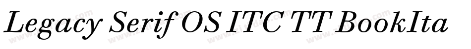 Legacy Serif OS ITC TT BookIta字体转换